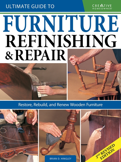 Title details for Ultimate Guide to Furniture Refinishing & Repair, 2nd Revised Edition by Brian Hingley - Available